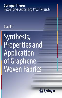 Synthesis, Properties and Application of Graphene Woven Fabrics - Li, Xiao, Professor