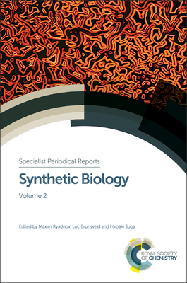 Synthetic Biology: Volume 2 - Ryadnov, Maxim (Editor), and Brunsveld, Luc (Editor), and Suga, Hiroaki (Editor)