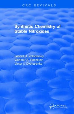Synthetic Chemistry of Stable Nitroxides - Volodarsky, L. B., and Reznikov, V.A., and Ovcharenko, V.I.