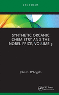 Synthetic Organic Chemistry and the Nobel Prize, Volume 3