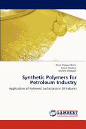 Synthetic Polymers for Petroleum Industry