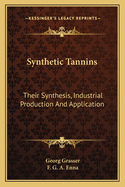 Synthetic Tannins: Their Synthesis, Industrial Production and Application