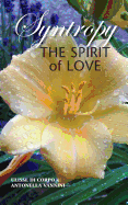 Syntropy: The Spirit of Love