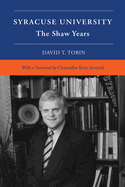 Syracuse University: Volume VI: The Shaw Years