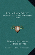 Syria And Egypt: From The Tell El Amarna Letters (1898)