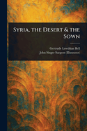 Syria, the Desert & the Sown