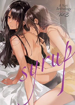 Syrup: A Yuri Anthology Vol. 3 - Morinaga, Milk