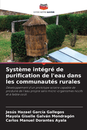 Syst?me int?gr? de purification de l'eau dans les communaut?s rurales