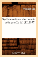 Syst?me National d'?conomie Politique (2e ?d) (?d.1857)