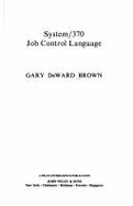 System/370 Job Control Language - Brown, Gary Deward