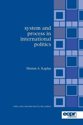 System and Process in International Politics - Kaplan, Morton
