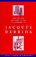 System and Writing in the Philosophy of Jacques Derrida - Johnson, Christopher