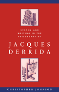 System and Writing in the Philosophy of Jacques Derrida