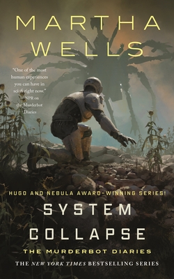 System Collapse: The Murderbot Diaries - Wells, Martha