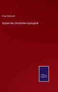 System der christlichen Apologetik