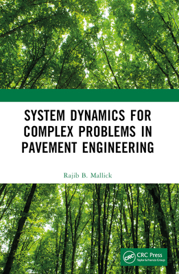 System Dynamics for Complex Problems in Pavement Engineering - Mallick, Rajib