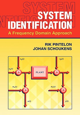 System Identification: A Frequency Domain Approach - Pintelon, Rik, and Schoukens, Johan