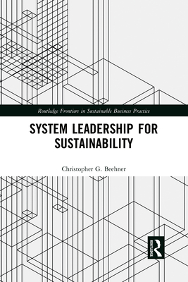 System Leadership for Sustainability - Beehner, Christopher G.