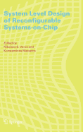 System Level Design of Reconfigurable Systems-On-Chip