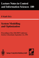 System Modelling and Optimization: Proceedings of the 15th Ifip Conference, Zurich, Switzerland, 2-6 September, 1991