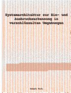 Systemarchitektur zur Ein- und Ausbruchserkennung in verschl?sselten Umgebungen