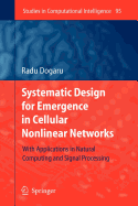 Systematic Design for Emergence in Cellular Nonlinear Networks: With Applications in Natural Computing and Signal Processing-