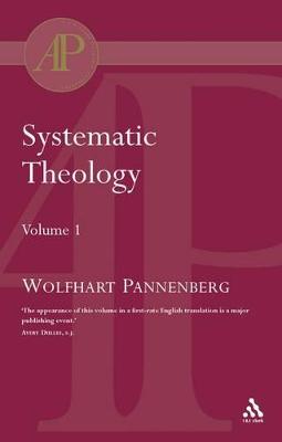 Systematic Theology Vol 1 - Pannenberg, Wolfhart