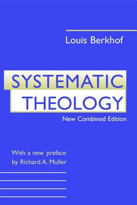 Systematic Theology - Berkhof, Louis