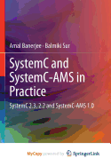 Systemc and Systemc-Ams in Practice: Systemc 2.3, 2.2 and Systemc-Ams 1.0