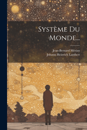 Systeme Du Monde...