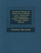 Systeme Silurien Du Centre de La Boheme: 1. Ptie.: Recherches Paleontologiques, Volume 8, Part 1
