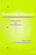Systemic Choices: Nonlinear Dynamics and Practical Management