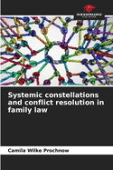 Systemic constellations and conflict resolution in family law