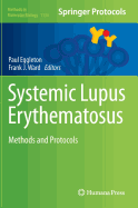 Systemic Lupus Erythematosus: Methods and Protocols - Eggleton, Paul (Editor), and Ward, Frank J. (Editor)