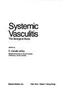 Systemic Vasculitis: The Biological Basis - Leroy, E Carwile