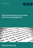 Systemische Beratung in der Ausstiegs- und Distanzierungsbegleitung