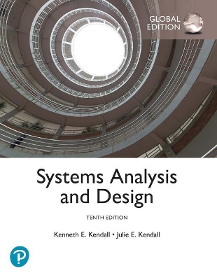 Systems Analysis and Design, Global Edition - Kendall, Kenneth, and Kendall, Julie