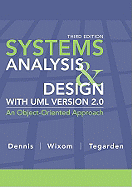 Systems Analysis Design with UML Version 2.0: An Object-Oriented Approach