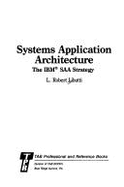 Systems Application Architecture: The IBM SAA Strategy