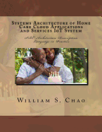 Systems Architecture of Home Care Cloud Applications and Services Iot System: SBC Architecture Description Language in Practice