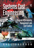 Systems Cost Engineering: Program Affordability Management and Cost Control