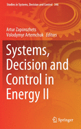 Systems, Decision and Control in Energy II