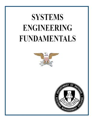 Systems Engineering Fundamentals - Space Science Library, and Department of Defense