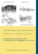 Systems: from science to practice: Proceedings of the Nineteenth IFSR Conversation 2018, St. Magdalena, Linz, Austria