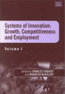 Systems of Innovation: Growth, Competitiveness and Employment - Edquist, Charles (Editor), and McKelvey, Maureen (Editor)