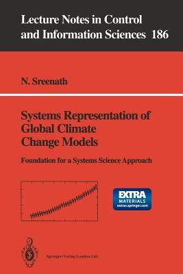 Systems Representation of Global Climate Change Models: Foundation for a Systems Science Approach - Sreenath, N