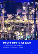 Systems-Thinking for Safety: A Short Introduction to the Theory and Practice of Systems-Thinking.