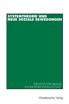 Systemtheorie Und Neue Soziale Bewegungen: Identitatsprobleme in Der Risikogesellschaft - Hellmann, Kai-Uwe