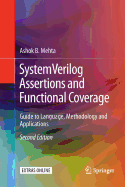 Systemverilog Assertions and Functional Coverage: Guide to Language, Methodology and Applications