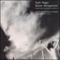 Szell, Hegen, Blow, Weingartner: Original Music by Legendary Conductors - Leon Botstein (conductor)